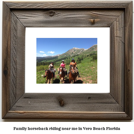 family horseback riding near me in Vero Beach, Florida